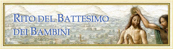 Rito del Battesimo dei Bambini - www.maranatha.it