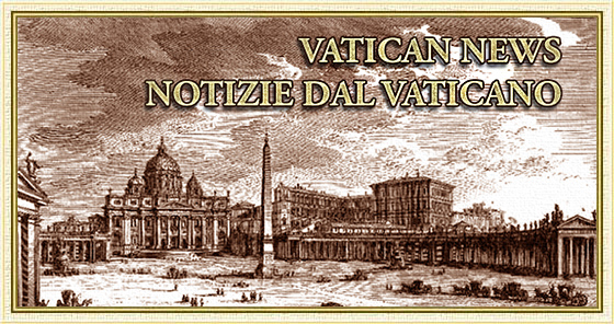 Vatican News - Notizie dal Vaticano - www.maranatha.it